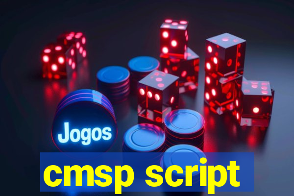 cmsp script
